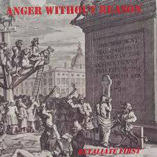 Anger Without Reason : Retaliate First